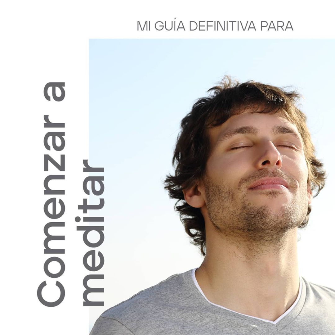 GUÍA DEFINITIVA PARA COMENZAR A MEDITAR